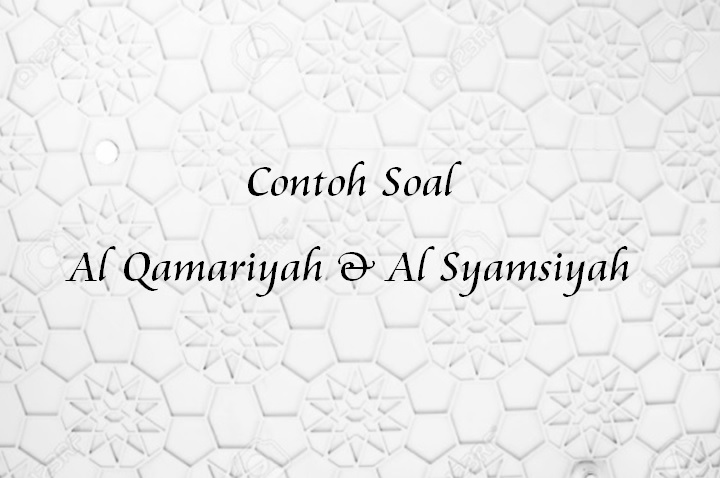 Contoh Soal Al Qamariyah dan Al Syamsiyah (Kelas 2) | Kumpulan Soal