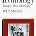 Iconology: Image, Text, Ideolog (1987) by W. J. T. Mitchell [Intro, Chap.1 | PDF]