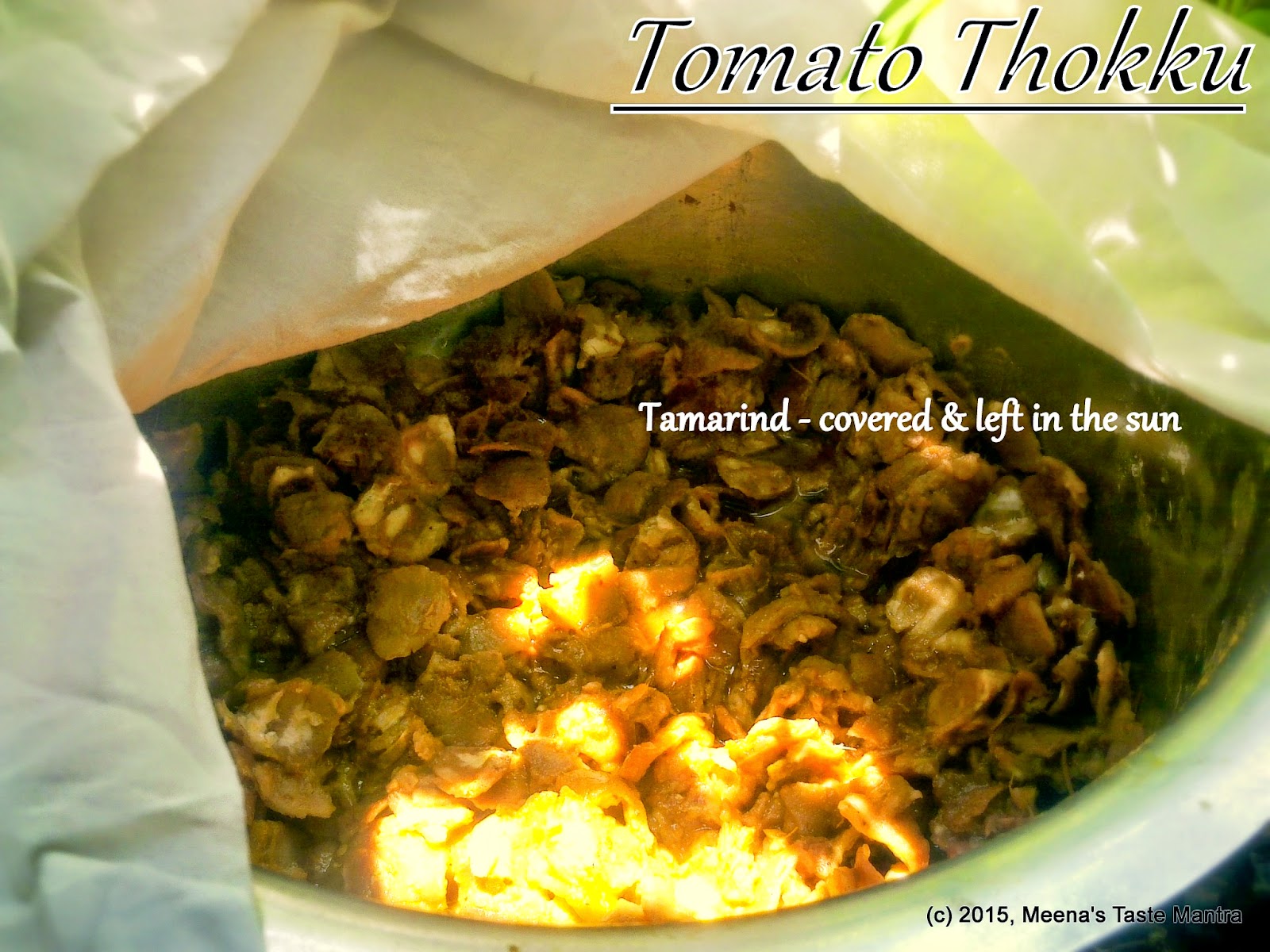 Tomato Thokku - Tamarind kept to sun dry
