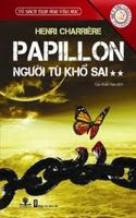 Papillon - Người Tù Khổ Sai - Tập 2 - Henri Charrière