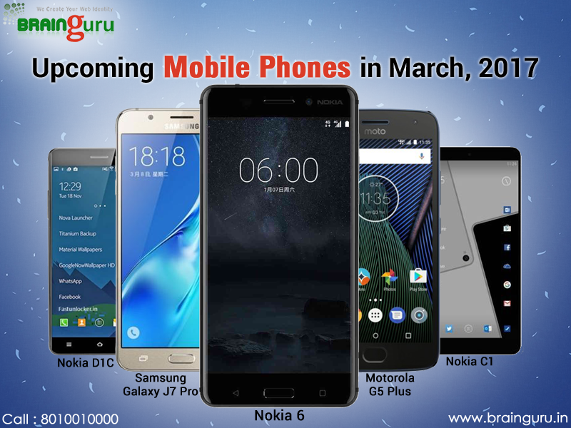 Mobile Phones in March, 2017 Brainguru Technologies Pvt. Ltd.