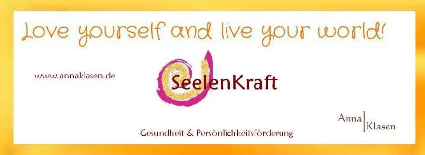 Anna Klasen - SeelenKraft * Love yourself and live your world! *