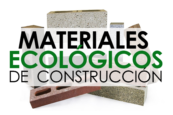 Materiales construccion ecologicos