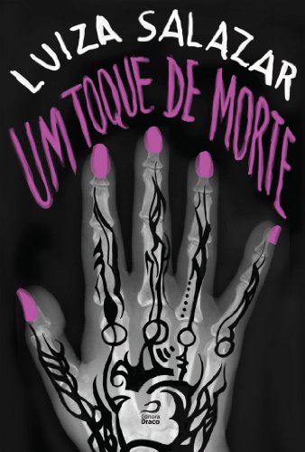 Um toque de morte - Luiza Salazar