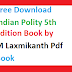 Indian Polity 5th Edition Book by M Laxmikanth Pdf Book Free
