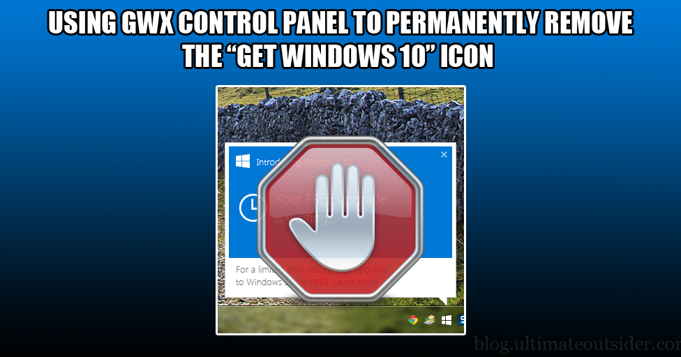 Using GWX Control Panel to Permanently Remove the 'Get Windows 10' Icon