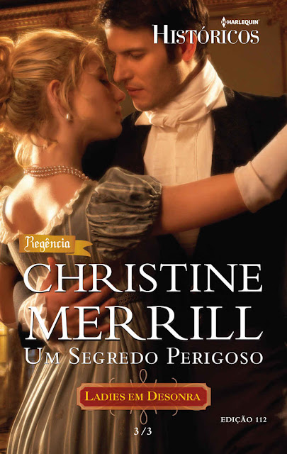 Um Segredo Perigoso Harlequin Históricos - ed.112 - Christine Merril