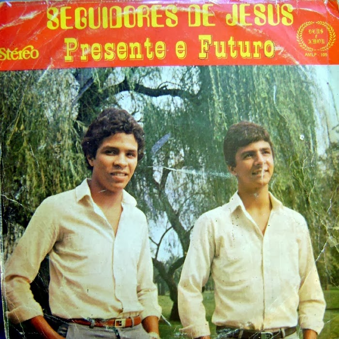 Dupla Presente e Futuro - Seguidores de Jesus