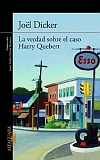 La verdad sobre el caso Harry Quebert La verdad sobre el caso Harry Quebert