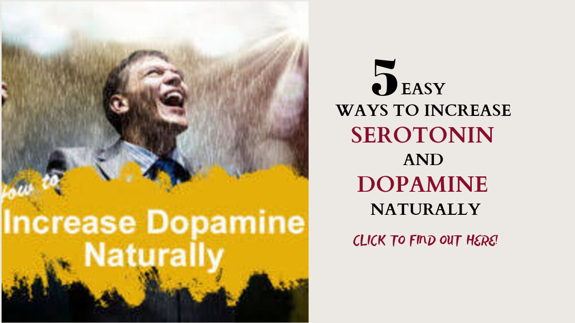 5 Easy Ways To Increase Serotonin And Dopamine Naturally
