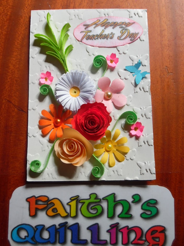 Faith's Quilling Teacher's Day Cards