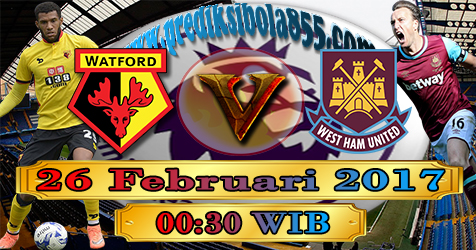 Prediksi Watford vs West Ham United 26-2-2017 Prediksi Watford vs West Ham United 26-2-2017