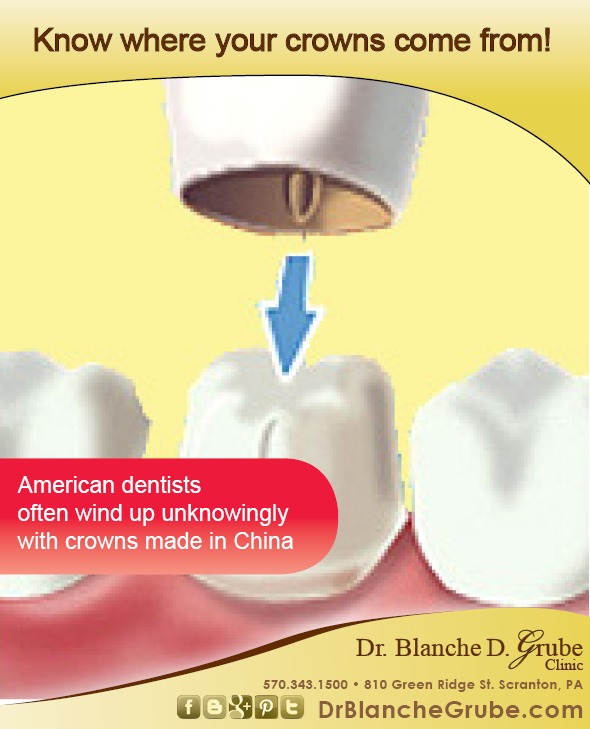 Dr. Blanche D. Grube Clinic Know where your crowns come from!