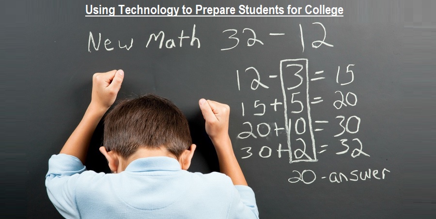 Using Technology to Prepare Students for College Using Technology to Prepare Students for College