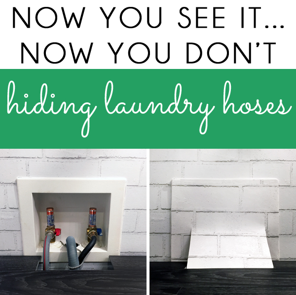 {five minute friday} An Easy Way to Hide Laundry Room Faucets & Hoses