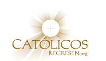 Católicos Regresen