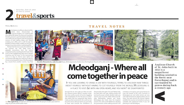 Mcleodganj, a small town about 10 kilometers from Dharamshala, isn’t anything like your typicalhill station. Yes, there are mountains, temples, and even a quintessential waterfall, but one whiff ofthe air fragrant with the tantalizing aromas of fresh baking, Italian and Tibetan Cooking, and coffee,and a walk through the Buddhist artifacts-laden market are enough to transport you into anotherworld altogether. The fact that this town is also the residence of His Holiness the 14 th Dalai Lama ispalpable everywhere, from the narrow congested streets, receding into the heart of the town, to theTsuglagkhang, Dalai Lama’s temple, towering over the town.In this mesmerizing town, it is easy to chance upon sights and sounds that will make your heartburst with joy. At one corner, beautiful notes of the flute played by a tourist from another countrymay float through the air and make you feel one with the supreme power. While in another street,the more earthy sounds of tourists haggling with shopkeepers for the fair price of a Buddha statuethat has conquered their hearts make you feel connected to the world we are bound to live in. Butjust when you are ready to head back towards the worldliness of Dharamshala, the sight of an oldTibetan lady, her back bent with age, walking slowly and turning the prayer wheels silently makesyou want to stay on just for a little while more.Besides Monasteries, eateries, and shops, Mcleodganj also holds close the Anglican Church ofSt. John in the Wilderness. Built in 1852, this magnificent building is nestled in the forest nearForsythganj and is surrounded by graves dating back more than a century. Reading the gravestoneswhile walking around in the cemetery is enough to give goose bumps to even the bravest of thesouls.Summers in Mcleodganj are cool while winters are very cold with temperatures dipping belowzero at times. The area records the second highest rainfall in the country. So it is better to carry anumbrella and waterproof shoes if you are planning to visit Mcleodganj. The town is accessible by air,by road, and by train so getting there isn’t too challenging. If you are looking to spend a day wityourself, trying to discover new things about yourself without having to cut yourself from the world,Mcleodganj is a place to visit. Go with an open heart, and you won’t be disappointed.