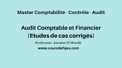 Audit Comptable et Financier (Etudes de cas corrigés)