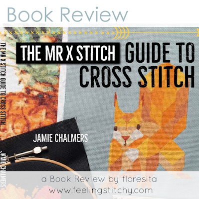 Book Review of The MrXStitch Guide to Cross Stitch, post by floresita for Feeling Stitchy