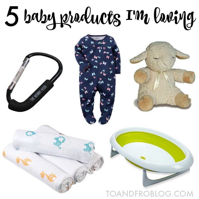5 Baby Products I'm Loving To & Fro