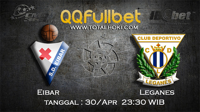 PREDIKSI BOLA ~ PREDIKSI TARUHAN BOLA EIBAR VS LEGANES 30 APRIL 2017 (Spanish La Liga)