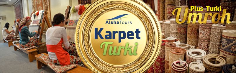 Karpet Turki Umroh Plus Turki Alsha Tour 2019 Karpet Turki