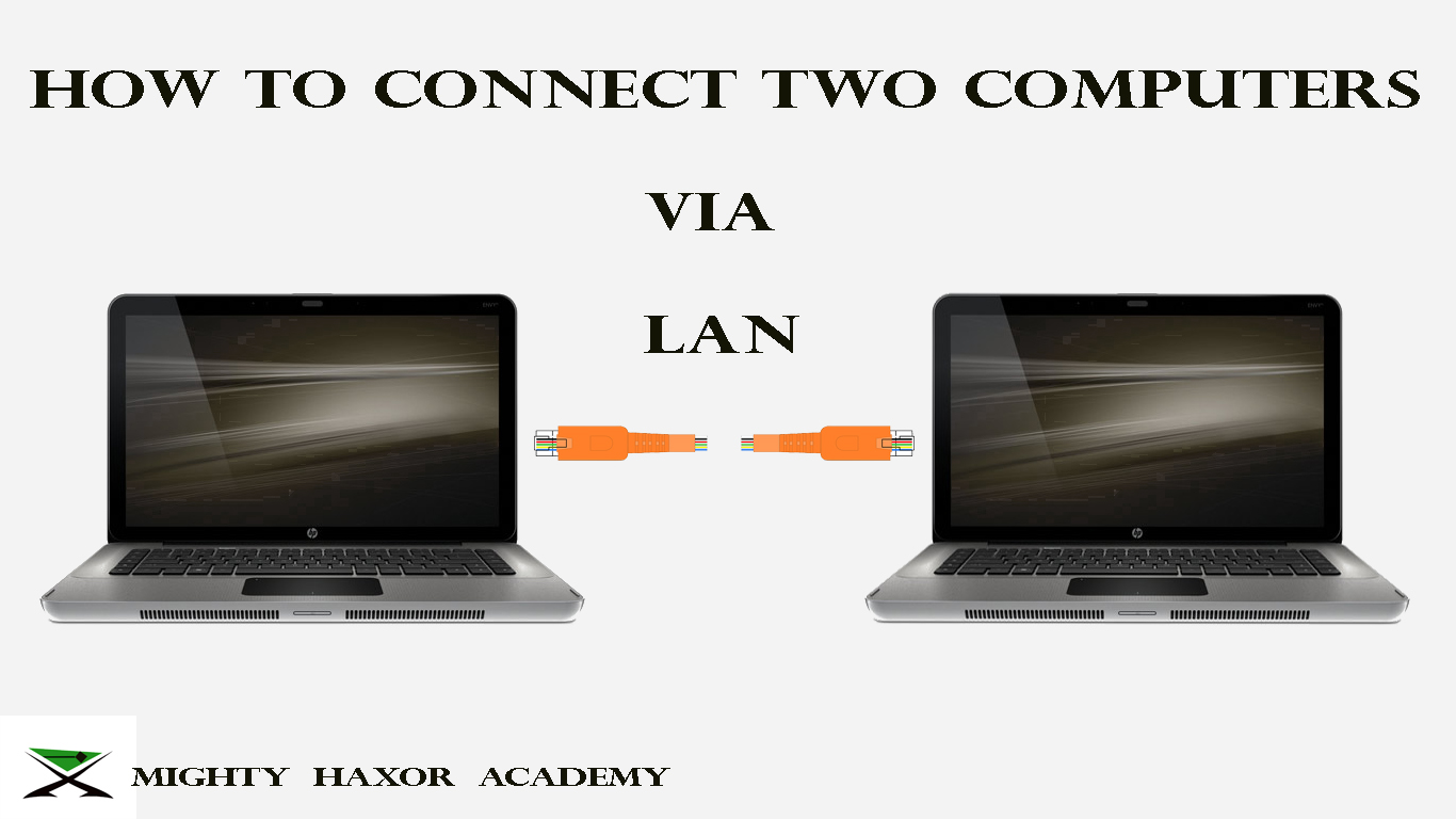 How to connect two computer via lan cable Mighty Haxor Academy