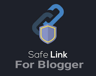 Cara Membuat Safelink di Blogger Safelink Blogger