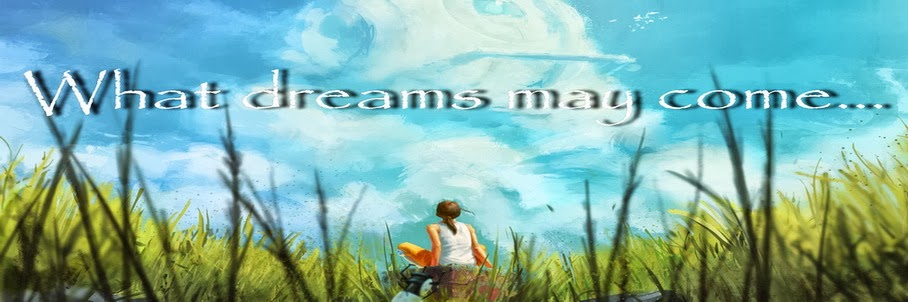 What dreams may come