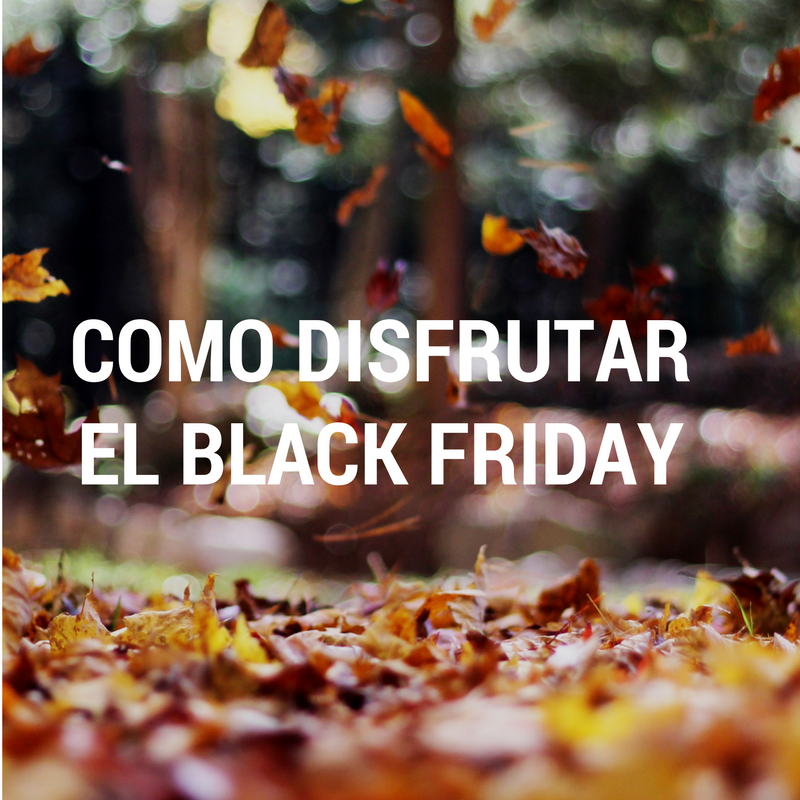 como disfrutar el black friday