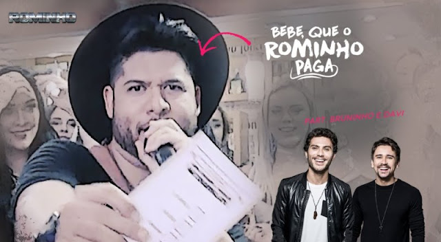 Rominho - Bebe que o Rominho Paga Part. Bruninho e Davi Rominho - Bebe que o Rominho Paga Part. Bruninho e Davi
