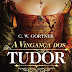 "A Vingança dos Tudor" de C. W. Gortner | Topseller
