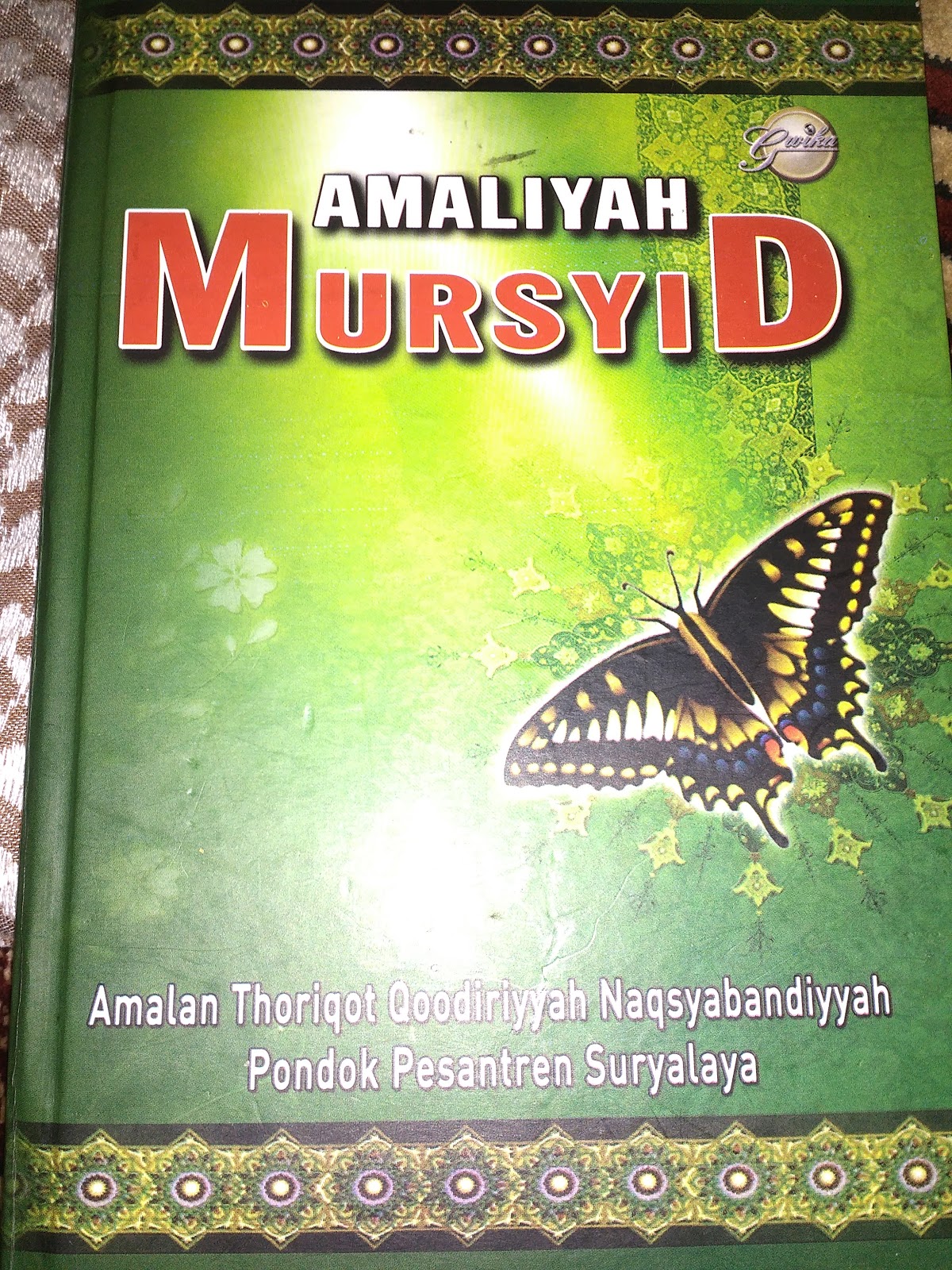 Amalan Thoriqoh Qodiriyyah Naqsabandiyah Mah Ad Suryalaya Dzikir Harian Tqn