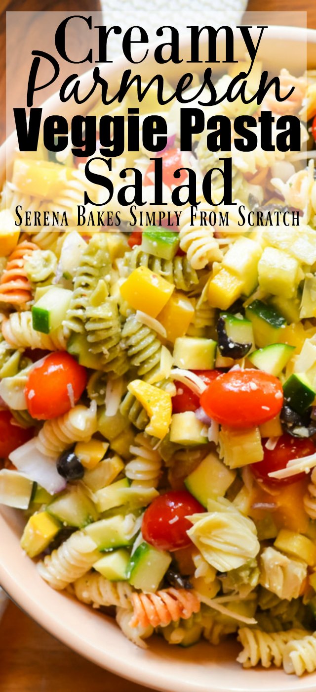 Creamy Parmesan Veggie Pasta Salad Serena Bakes Simply From Scratch