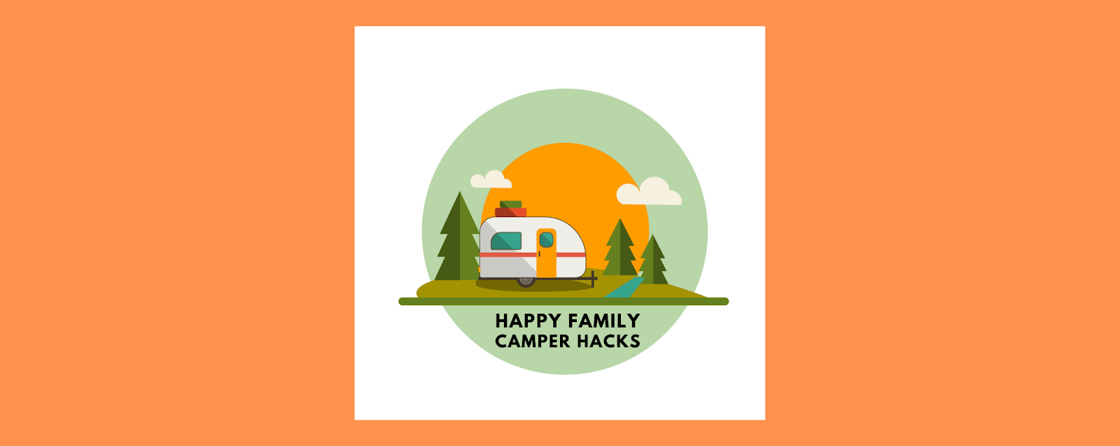 Happy Family Camper Hacks