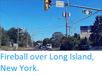 http://sciencythoughts.blogspot.co.uk/2017/10/fireball-over-long-island-new-york.html