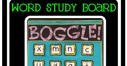 MY WORD STUDY WALL Part 2: BOGGLE Classroom 360 - Clutter-Free Classroom