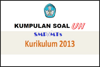 Soal PKN Kelas 7, 8, 9 Semester 1 2017/2018 Kurikulum 2013 