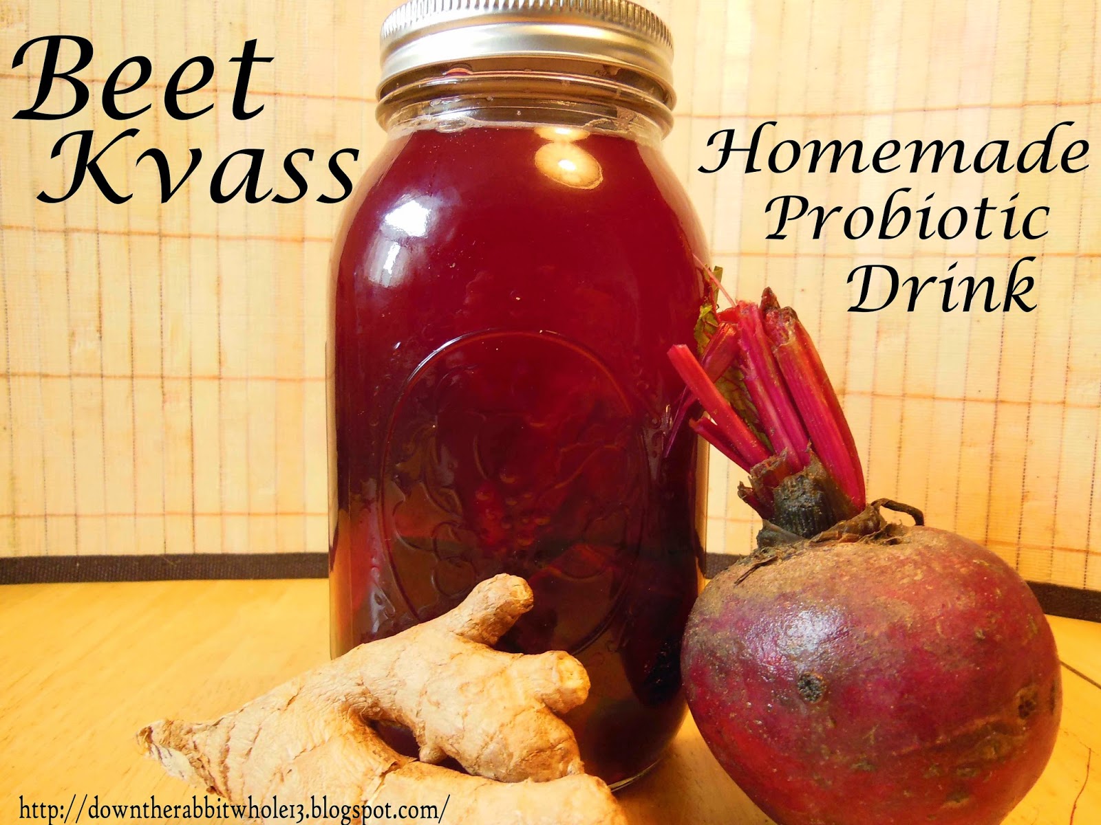 Down The Rabbit Whole Beet Kvass Drink Your Probiotics!