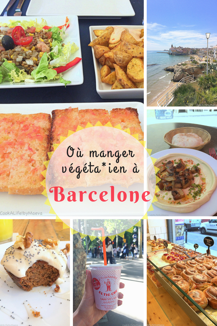 Où manger végétarien / végétalien / vegan, bonnes adresses à Barcelone, Espagne - Where to eat vegetarian / vegan, good food places in Barcelona, Spain • Cook A Life! by Maeva