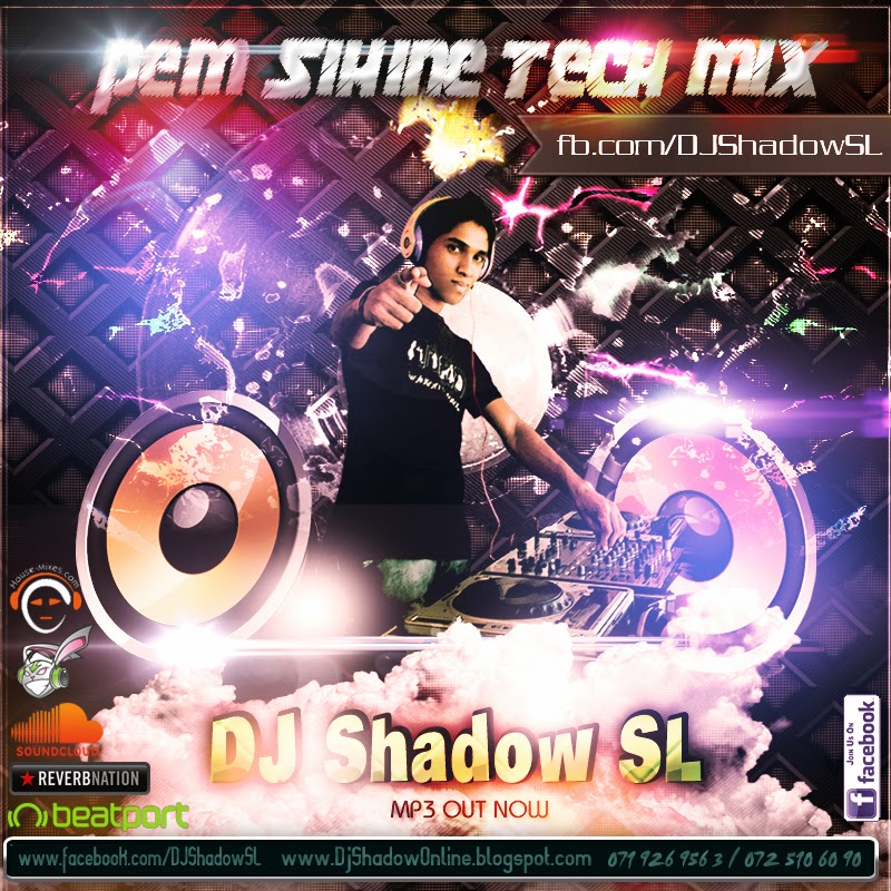 Pem Sihine Tech House Remix By DJ Shadow SLKnight VisioN DJ's