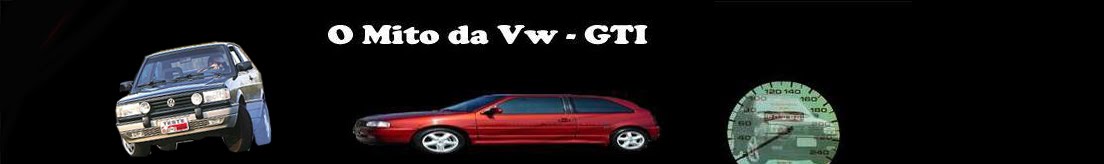 O Mito da VW - GTI 16v