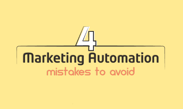 4 Marketing Automation Mistakes to Avoid