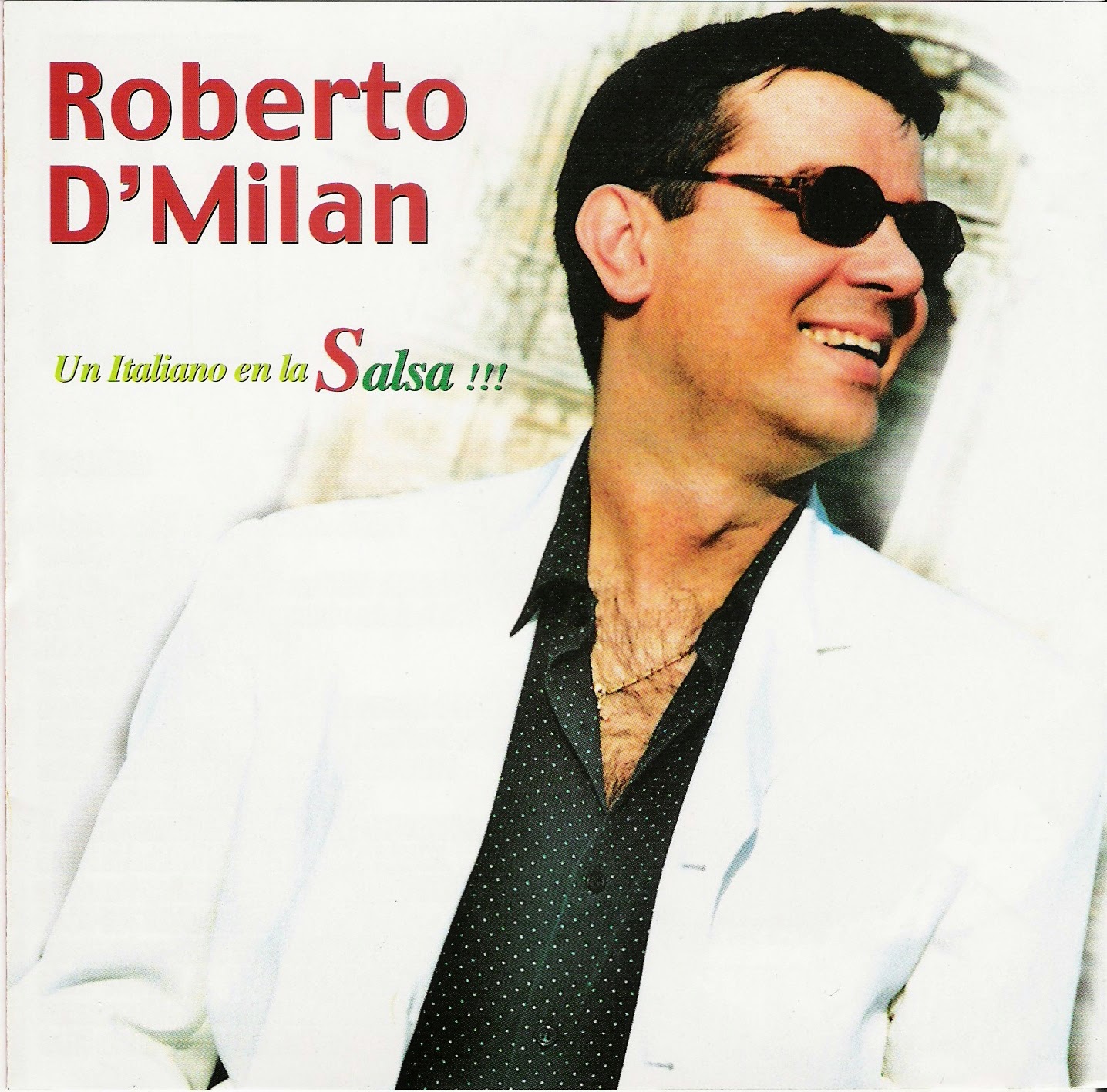 LA SALSA DEL SEGOR ROBERTO D` MILAN 2001 Un Italiano En La Salsa