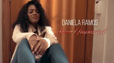 Daniela Ramos - Amor Impossível