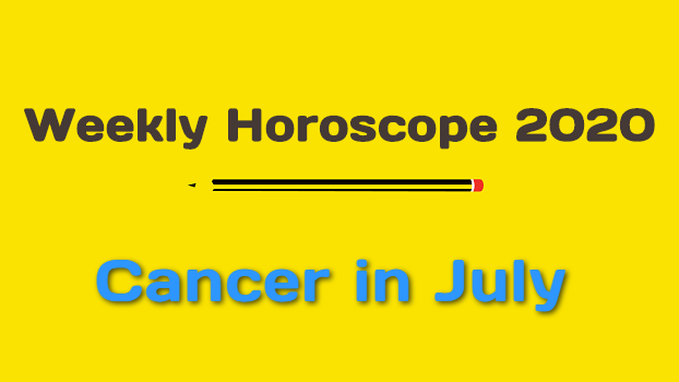 cancer weekly horoscope july 2020