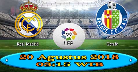 Prediksi Bola855 Real Madrid vs Getafe 20 Agustus 2018 Prediksi Bola855 Real Madrid vs Getafe 20 Agustus 2018
