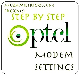  How To Configure PTCL Modem Settings.