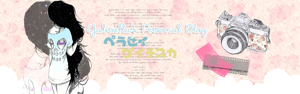 Gabriella's ♥ Personal Blog