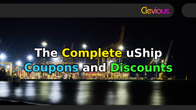 The Complete uShip Coupons & Discounts - Clevious Coupons